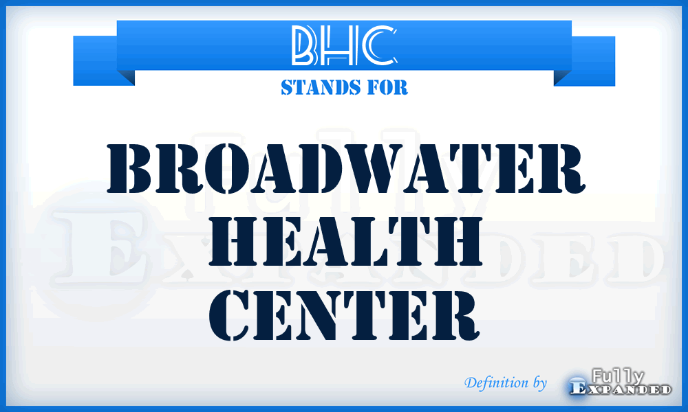 BHC - Broadwater Health Center