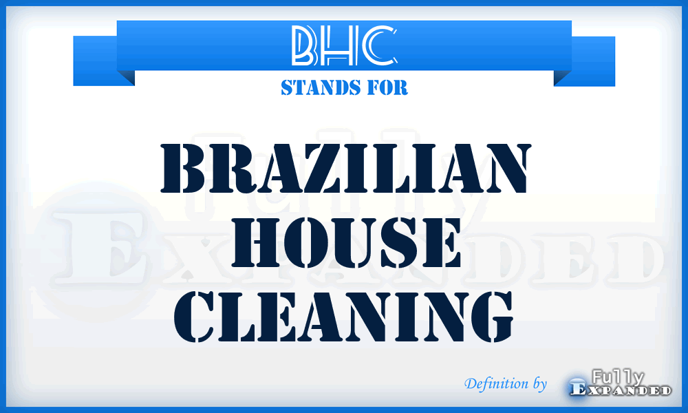BHC - Brazilian House Cleaning