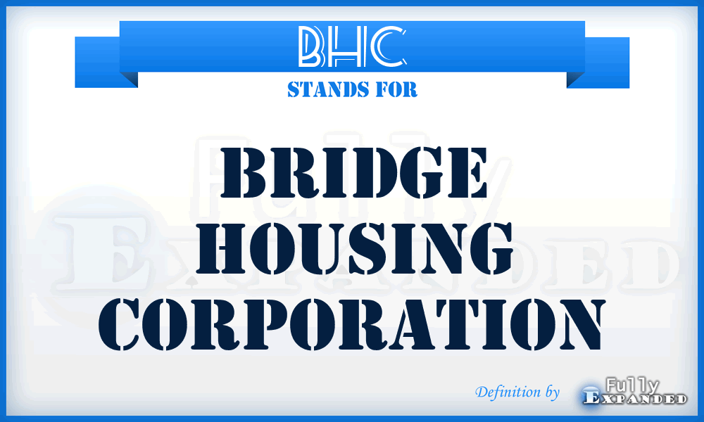 BHC - Bridge Housing Corporation