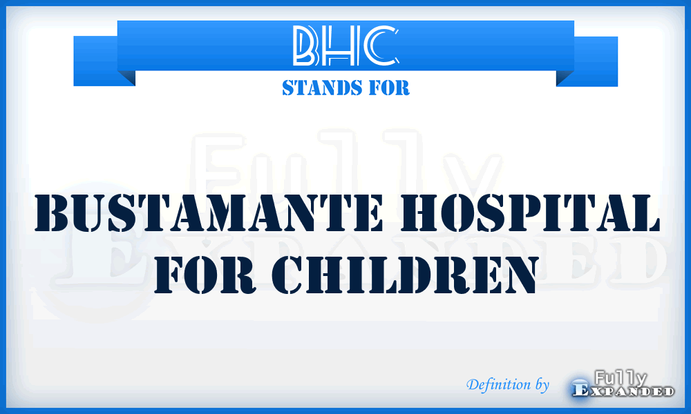 BHC - Bustamante Hospital for Children