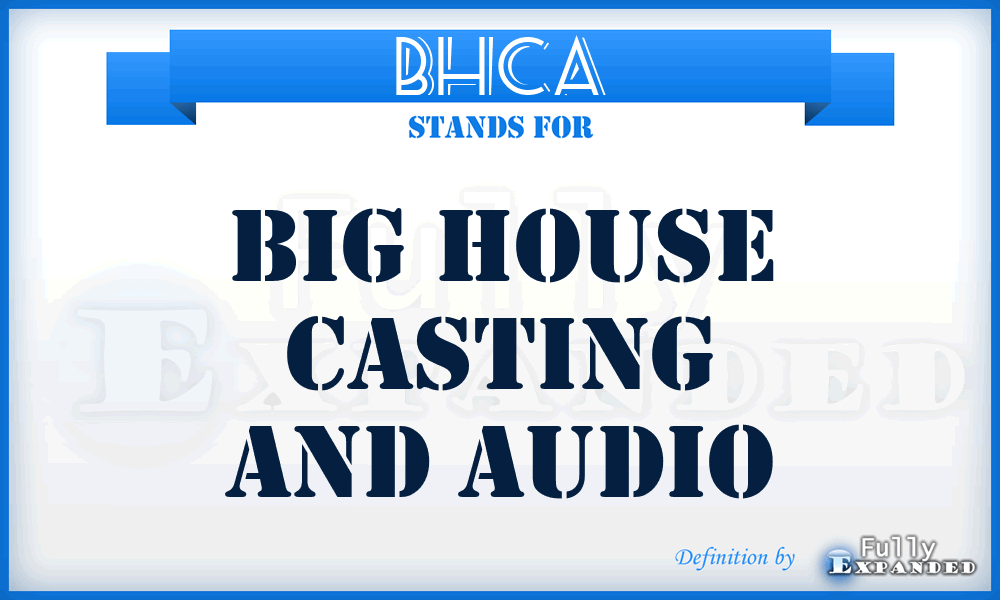 BHCA - Big House Casting and Audio