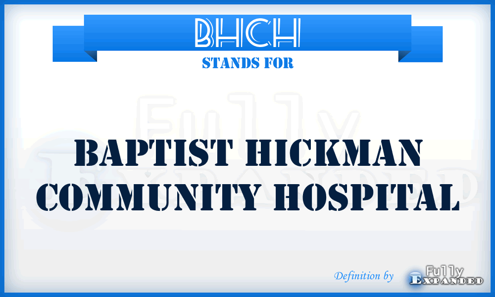 BHCH - Baptist Hickman Community Hospital