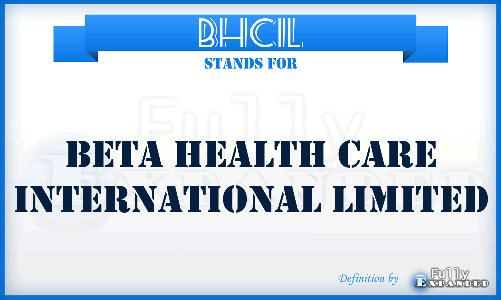 BHCIL - Beta Health Care International Limited