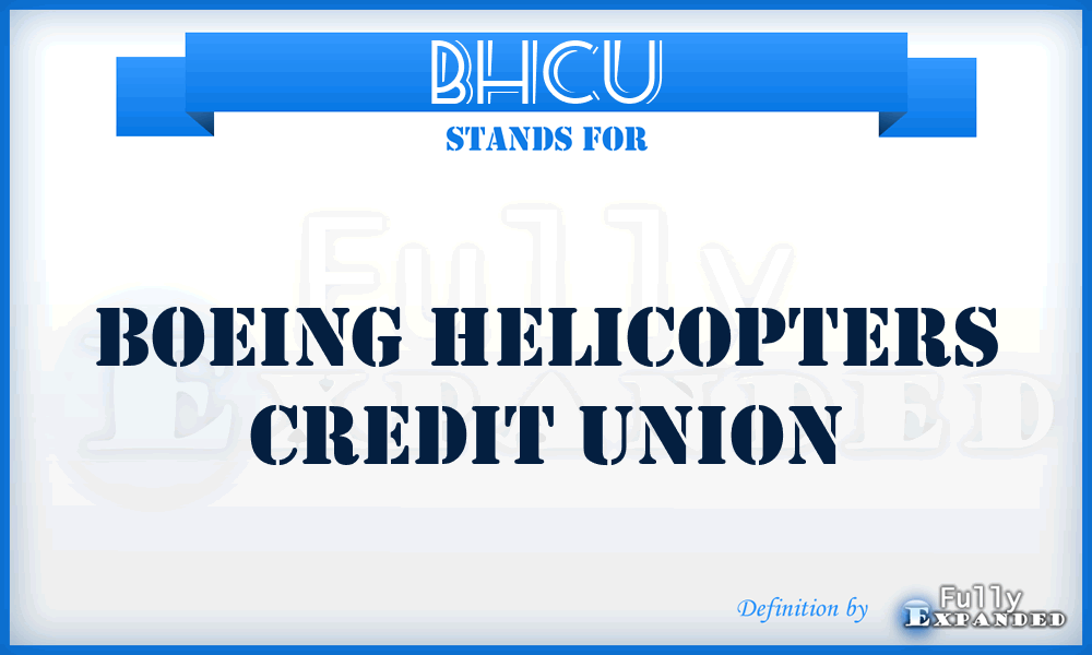 BHCU - Boeing Helicopters Credit Union