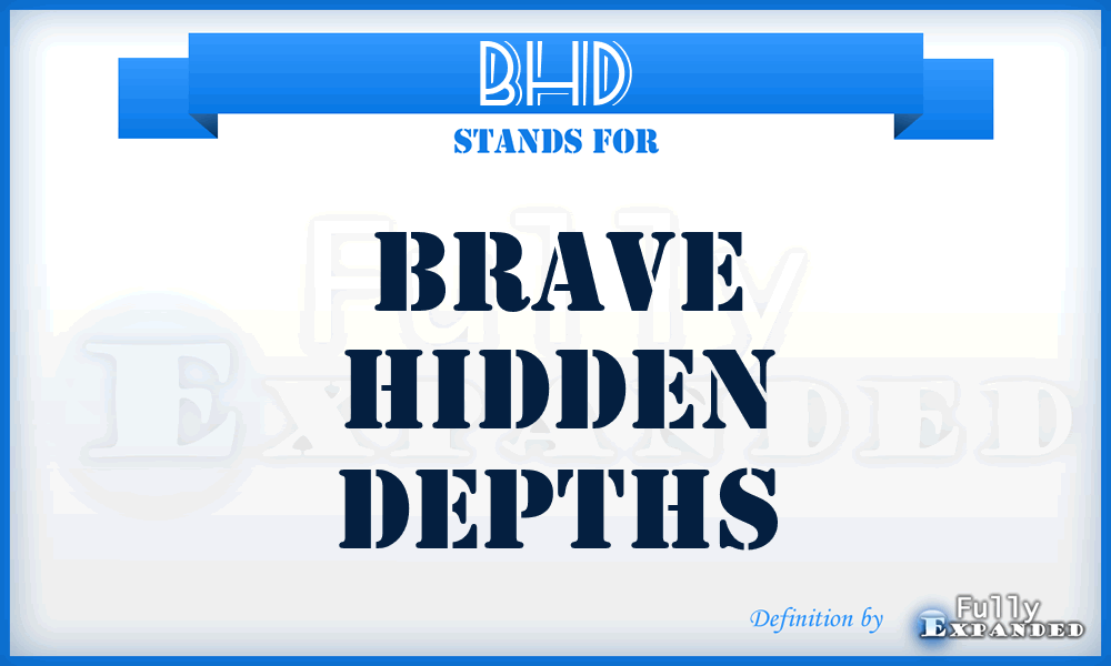BHD - Brave Hidden Depths