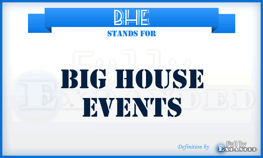 BHE - Big House Events