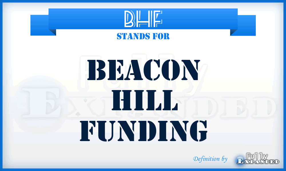 BHF - Beacon Hill Funding