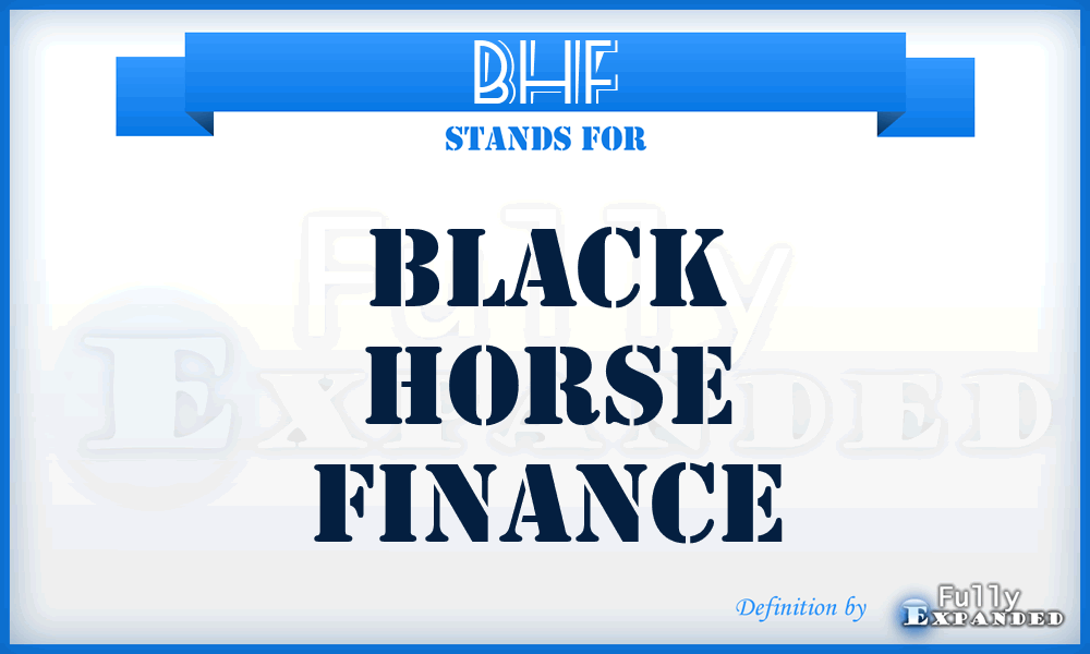 BHF - Black Horse Finance