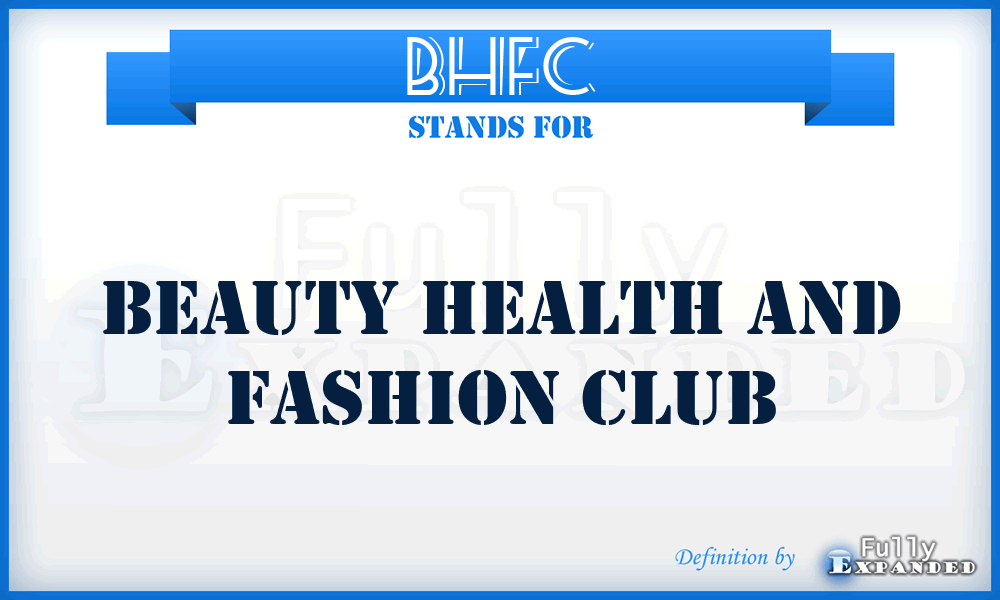 BHFC - Beauty Health and Fashion Club