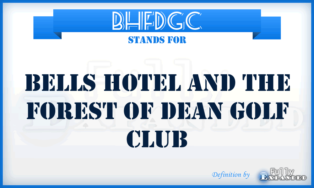 BHFDGC - Bells Hotel and the Forest of Dean Golf Club