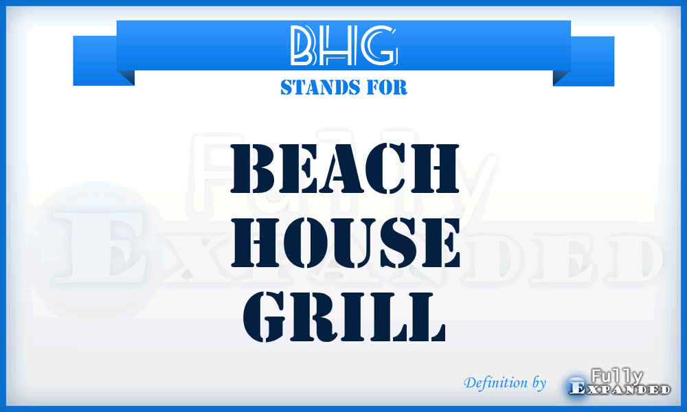 BHG - Beach House Grill