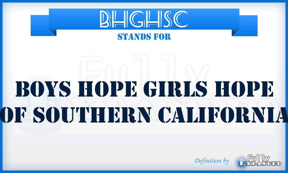 BHGHSC - Boys Hope Girls Hope of Southern California