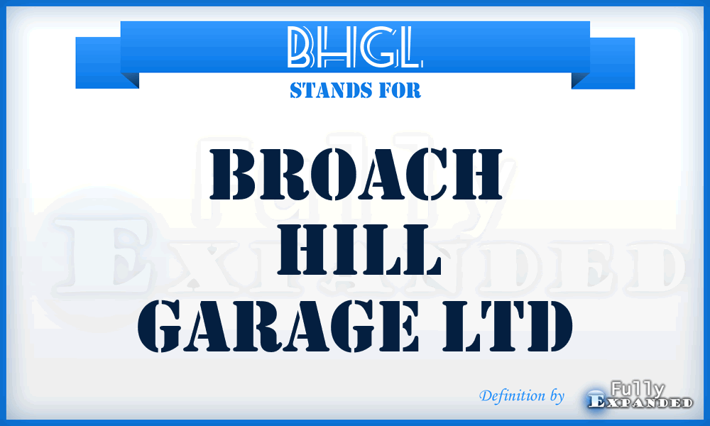 BHGL - Broach Hill Garage Ltd