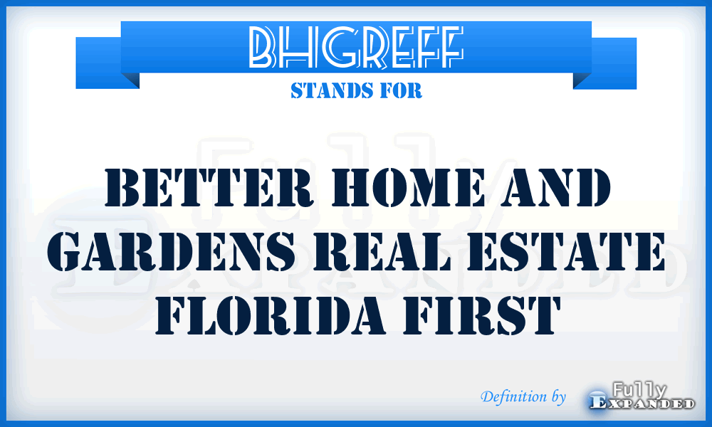 BHGREFF - Better Home and Gardens Real Estate Florida First