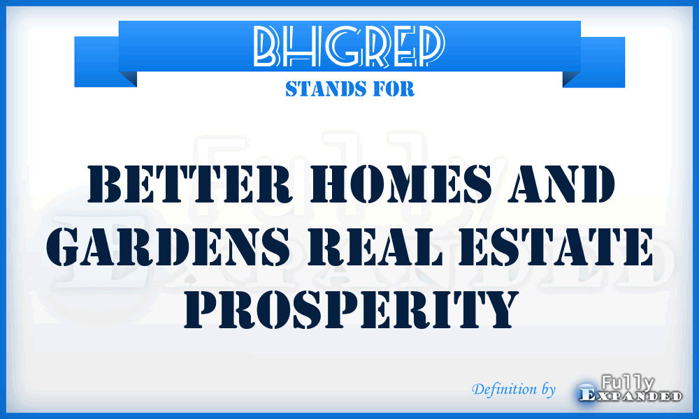 BHGREP - Better Homes and Gardens Real Estate Prosperity