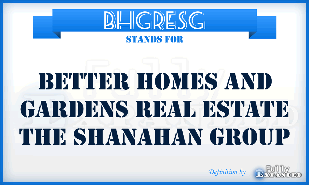 BHGRESG - Better Homes and Gardens Real Estate the Shanahan Group