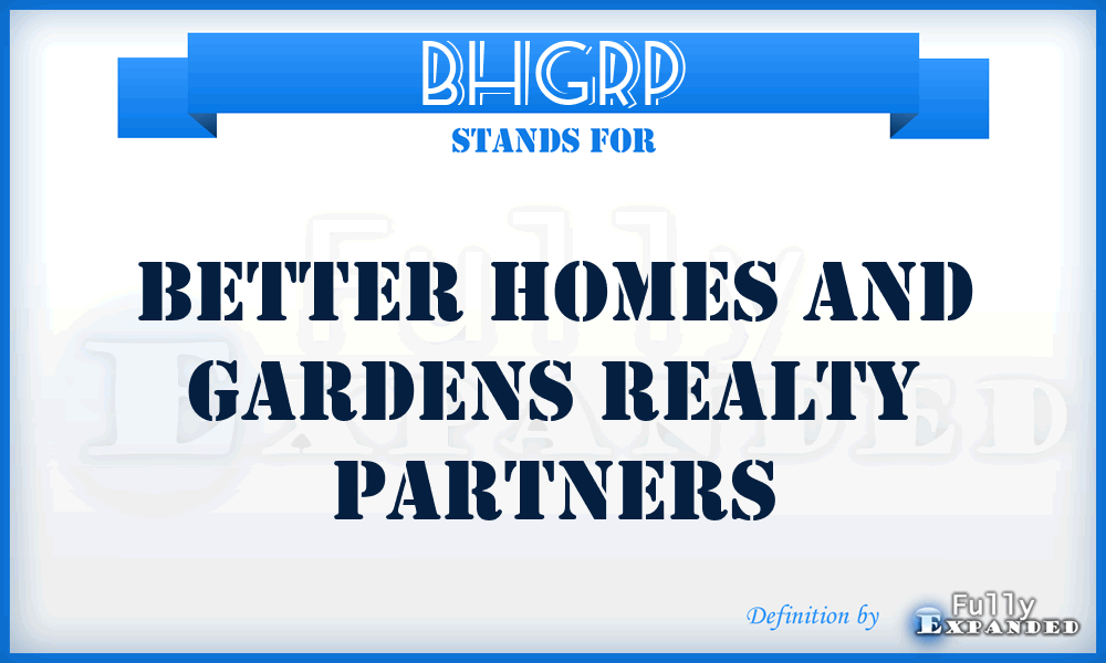 BHGRP - Better Homes and Gardens Realty Partners