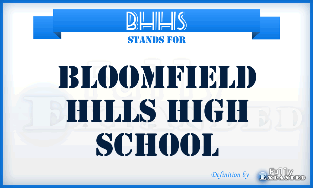 BHHS - Bloomfield Hills High School