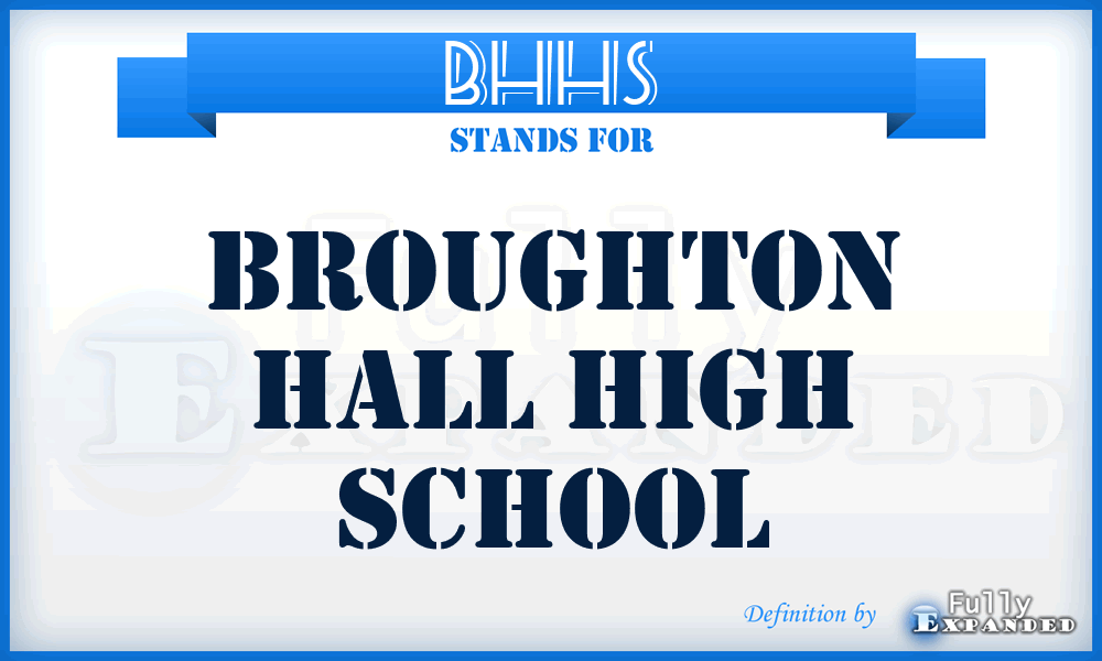 BHHS - Broughton Hall High School
