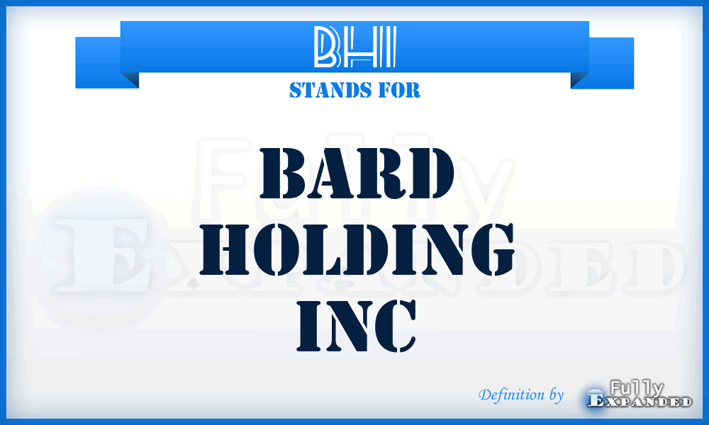 BHI - Bard Holding Inc