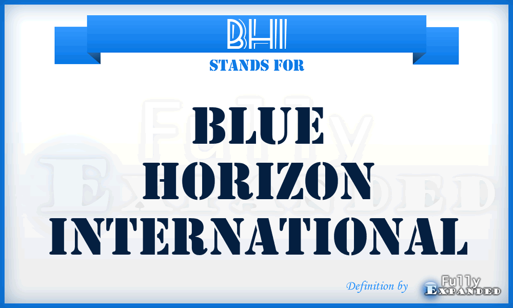 BHI - Blue Horizon International