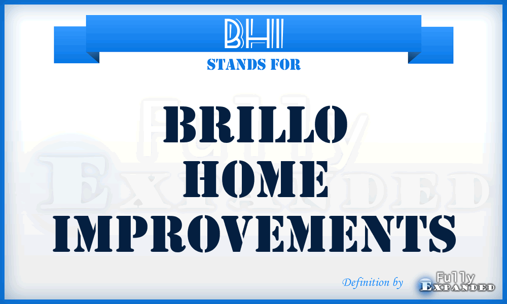 BHI - Brillo Home Improvements