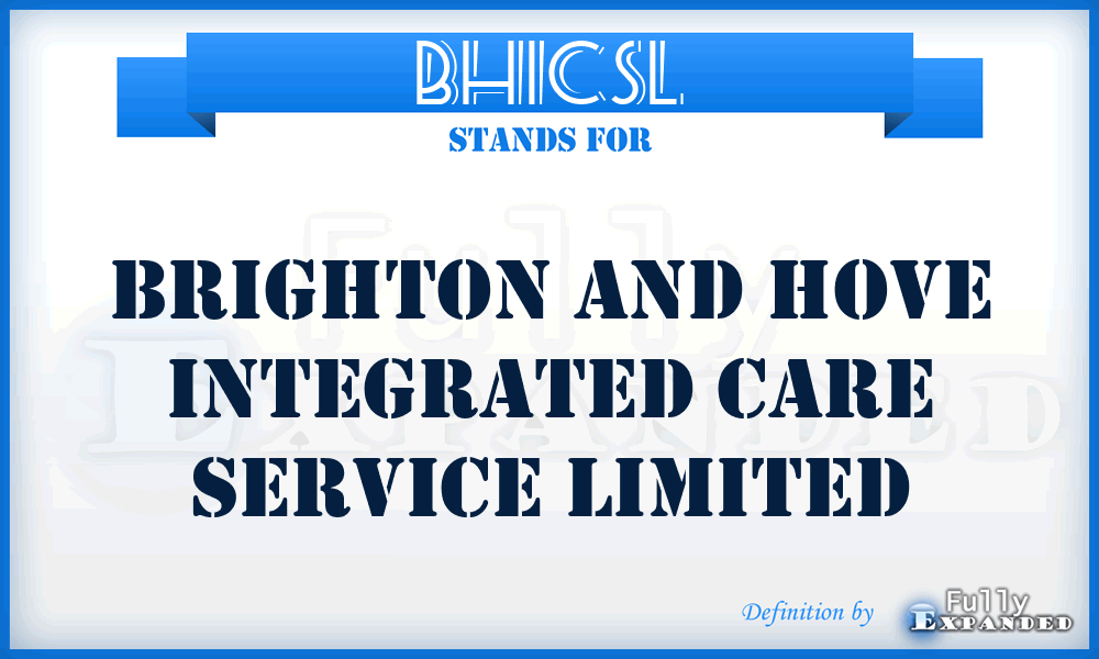 BHICSL - Brighton and Hove Integrated Care Service Limited