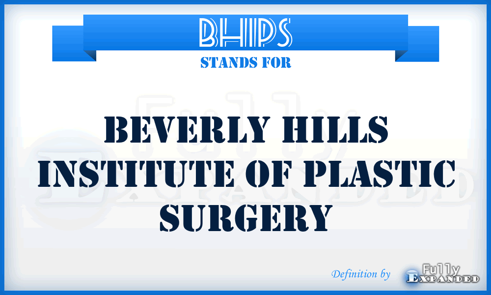 BHIPS - Beverly Hills Institute of Plastic Surgery