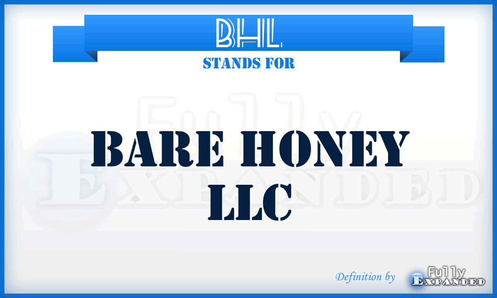 BHL - Bare Honey LLC