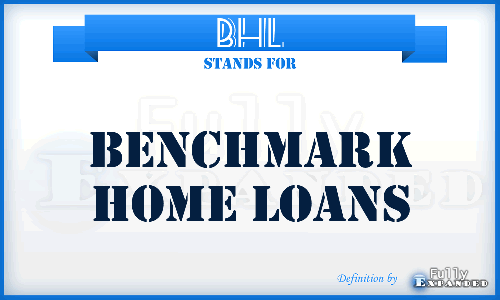 BHL - Benchmark Home Loans