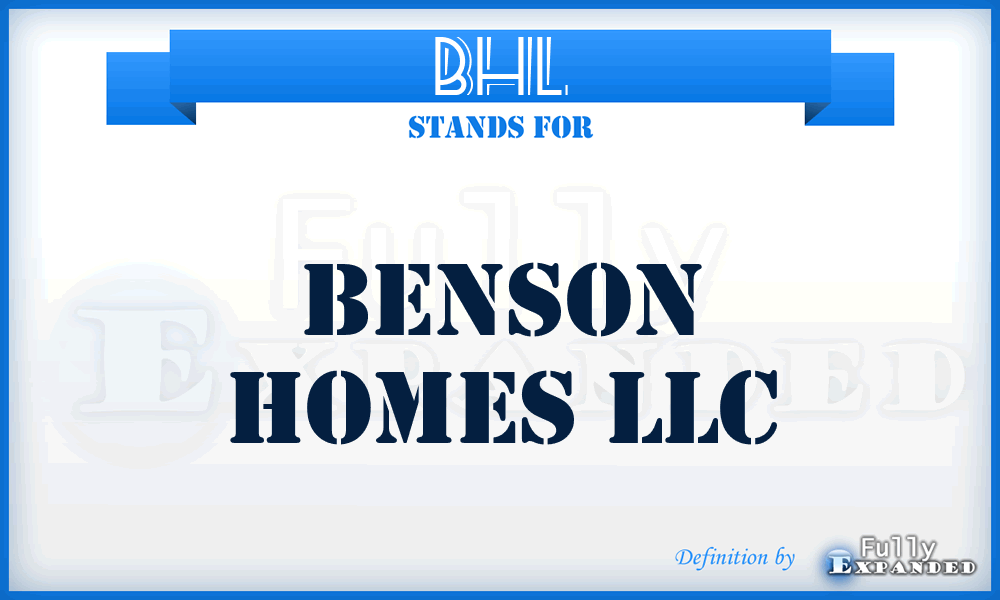 BHL - Benson Homes LLC