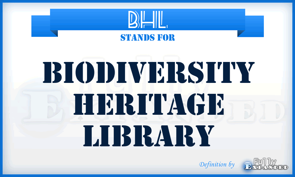 BHL - Biodiversity Heritage Library