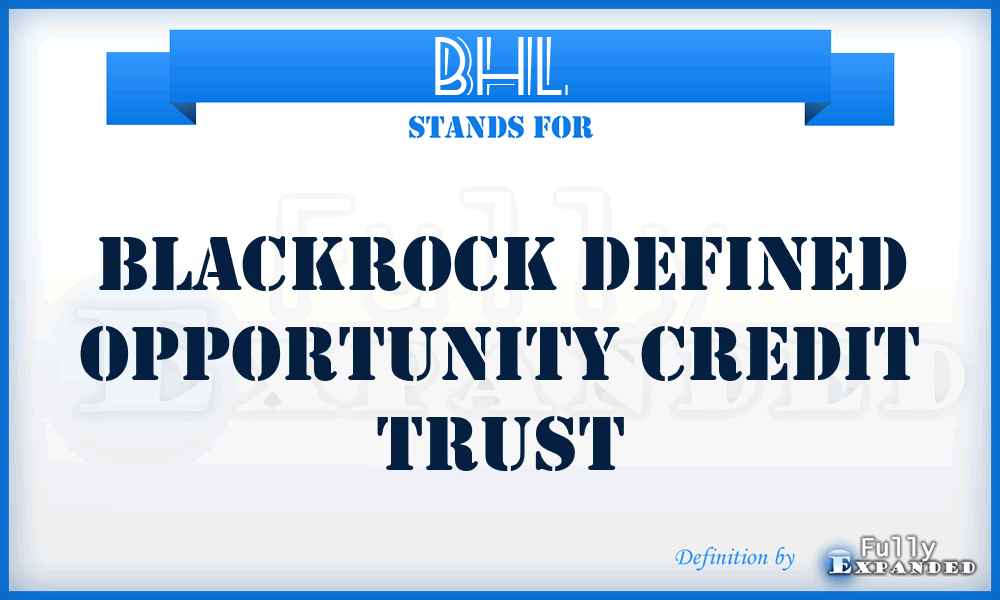 BHL - Blackrock Defined Opportunity Credit Trust