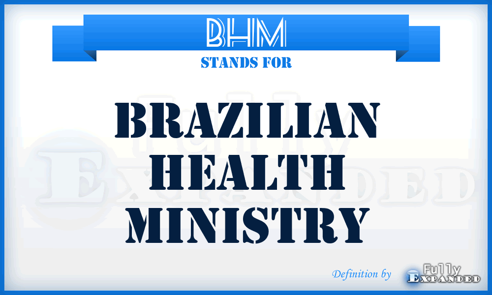 BHM - Brazilian Health Ministry