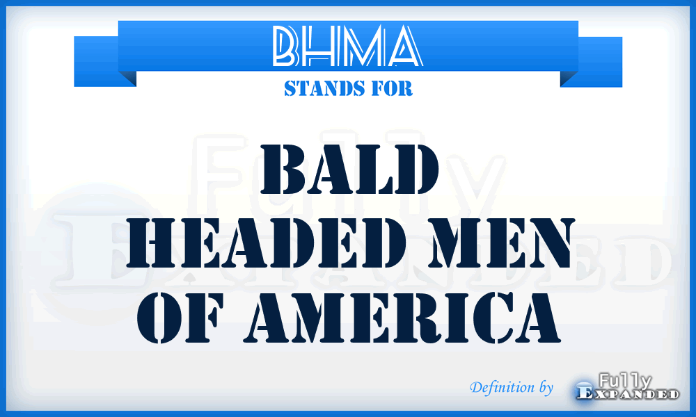 BHMA - Bald Headed Men of America