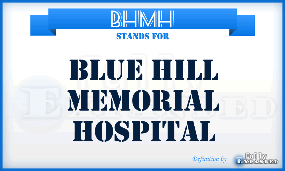 BHMH - Blue Hill Memorial Hospital