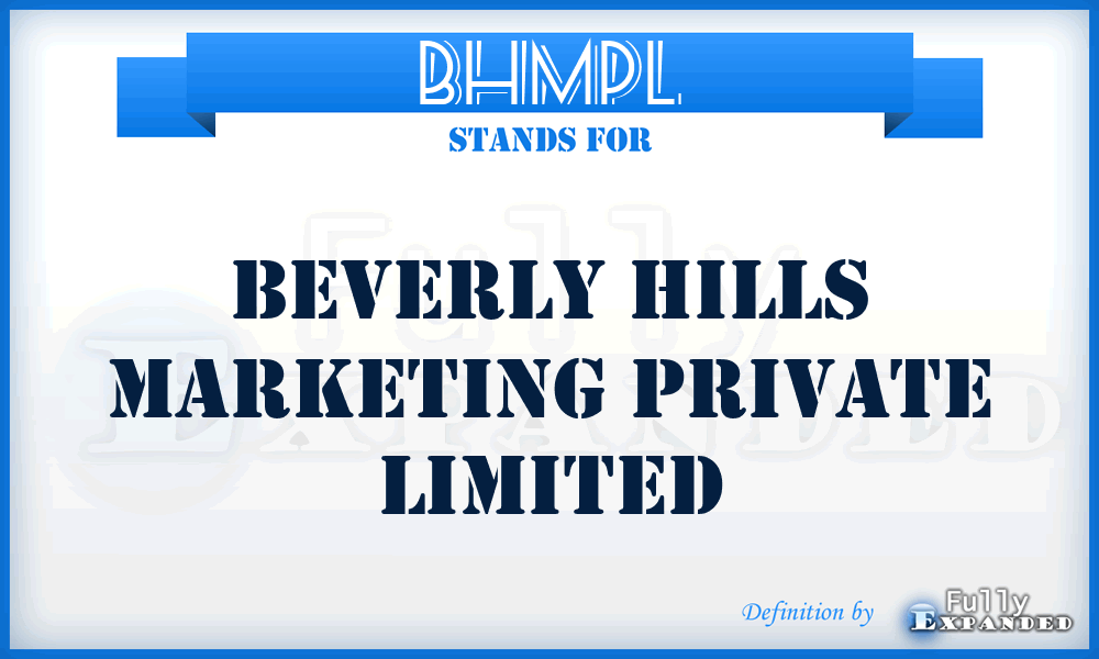 BHMPL - Beverly Hills Marketing Private Limited