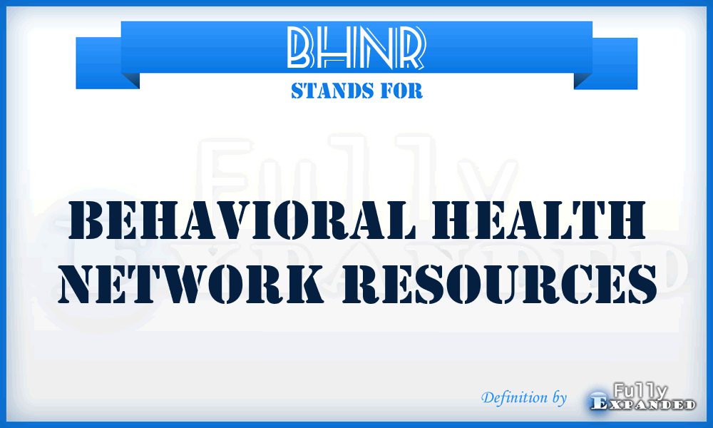 BHNR - Behavioral Health Network Resources