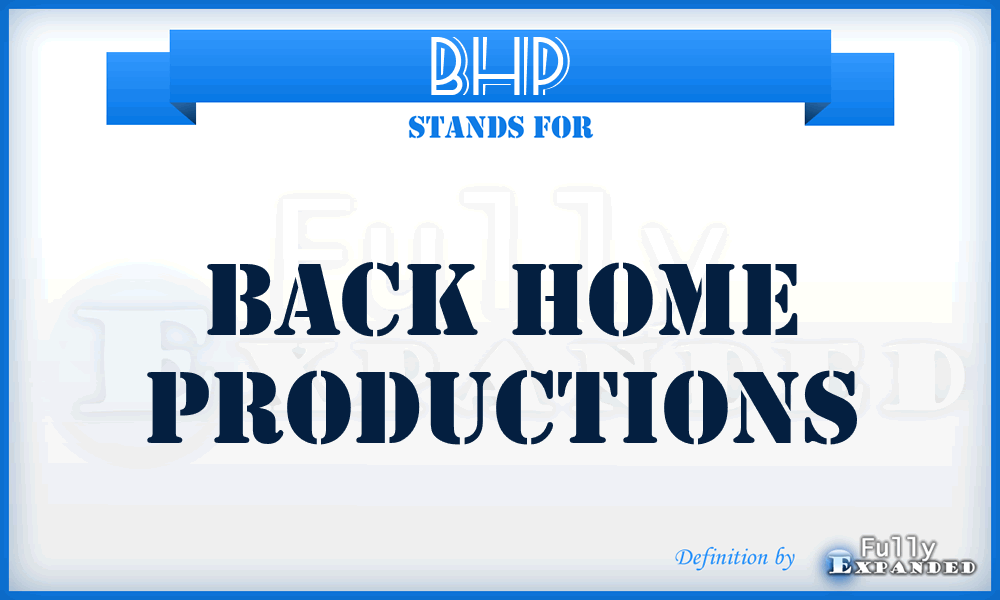 BHP - Back Home Productions