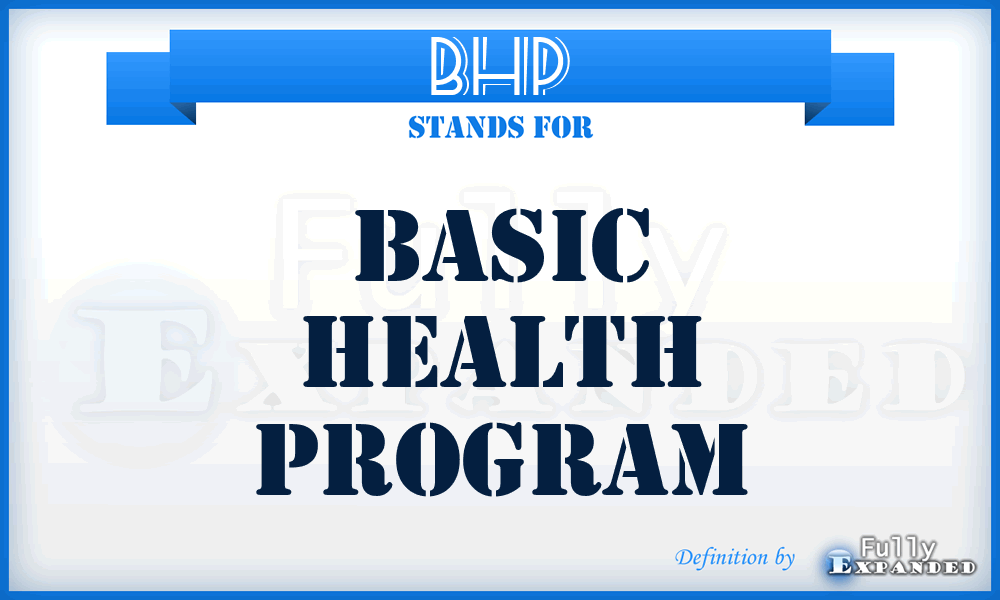 BHP - Basic Health Program