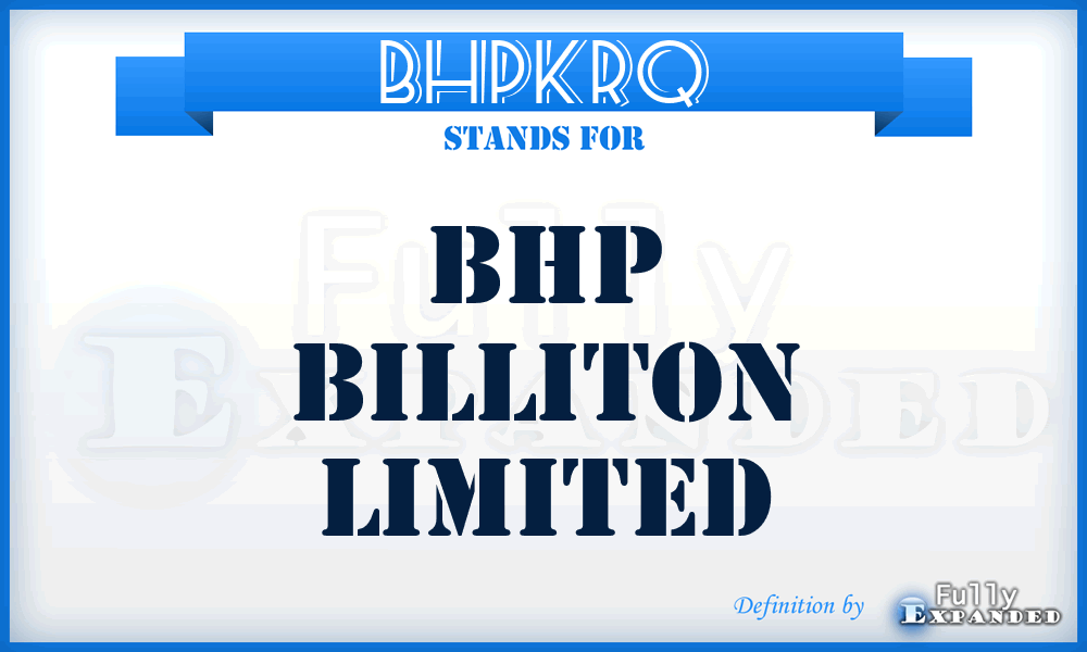 BHPKRQ - Bhp Billiton Limited