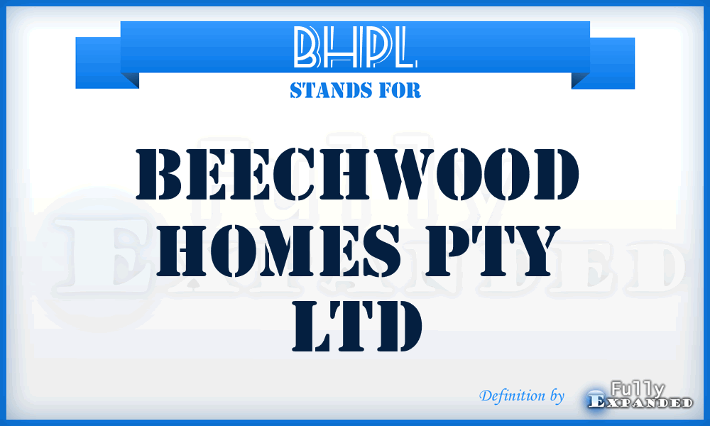 BHPL - Beechwood Homes Pty Ltd