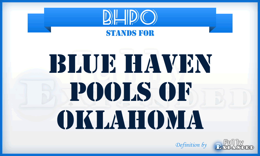 BHPO - Blue Haven Pools of Oklahoma