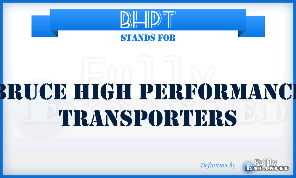 BHPT - Bruce High Performance Transporters