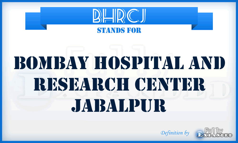 BHRCJ - Bombay Hospital and Research Center Jabalpur