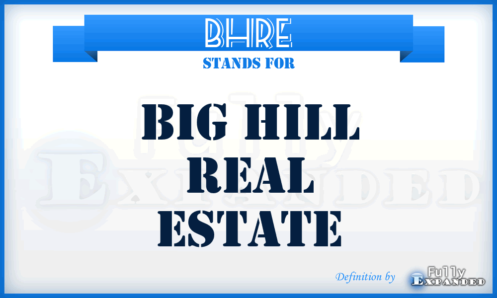 BHRE - Big Hill Real Estate