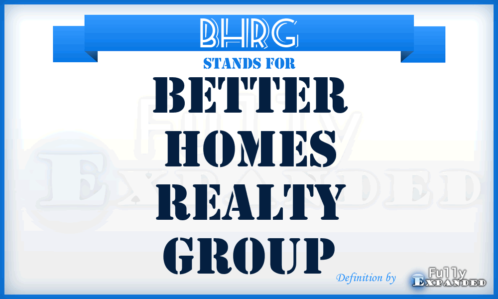 BHRG - Better Homes Realty Group