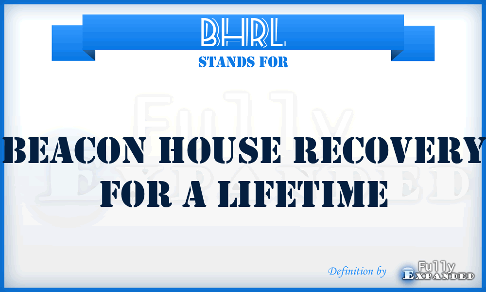 BHRL - Beacon House Recovery for a Lifetime
