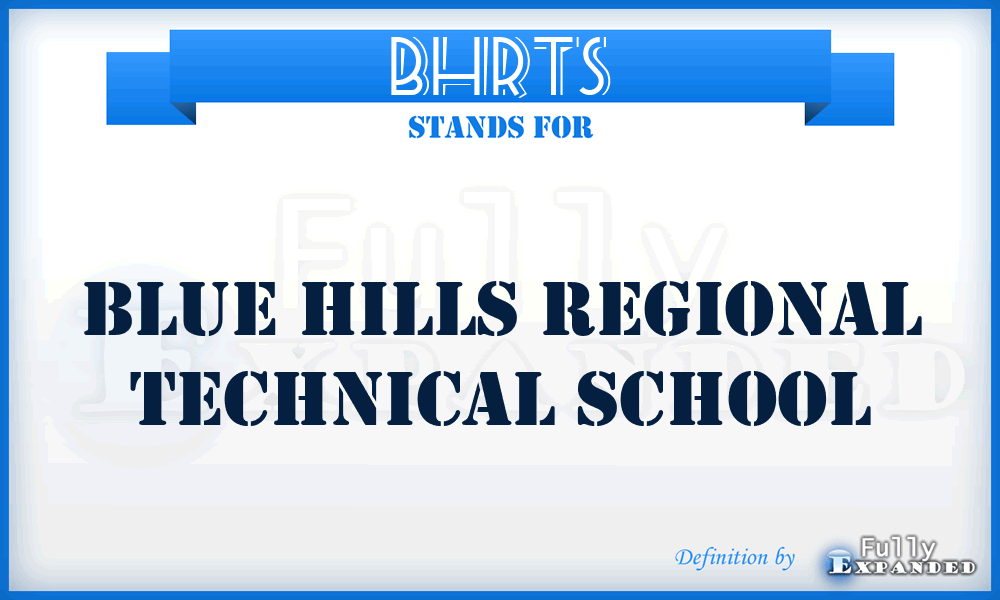 BHRTS - Blue Hills Regional Technical School