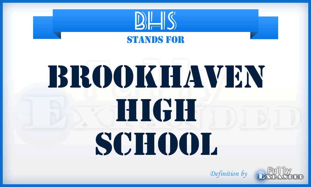 BHS - Brookhaven High School